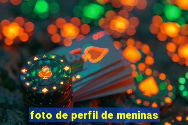 foto de perfil de meninas